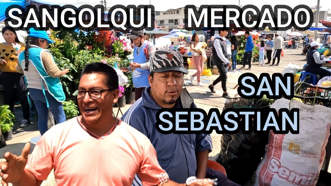 ** SAN SEBASTIAN** UN MERCADO DE SANGOLQUI
