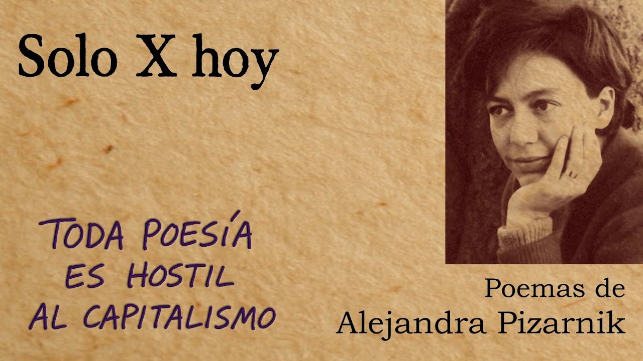 Solo X hoy - Poemas de Alejandra Pizarnik