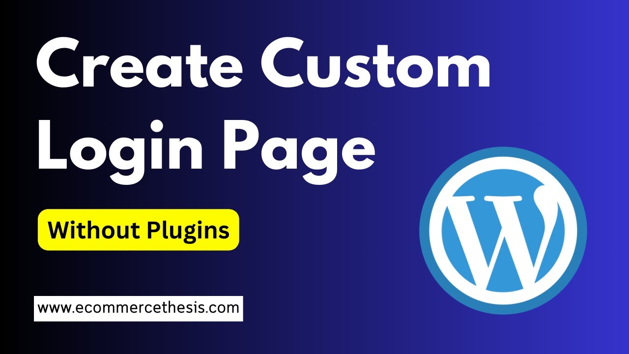 Create Custom Login Page In Wordpress Without Plugins ✅ Simple