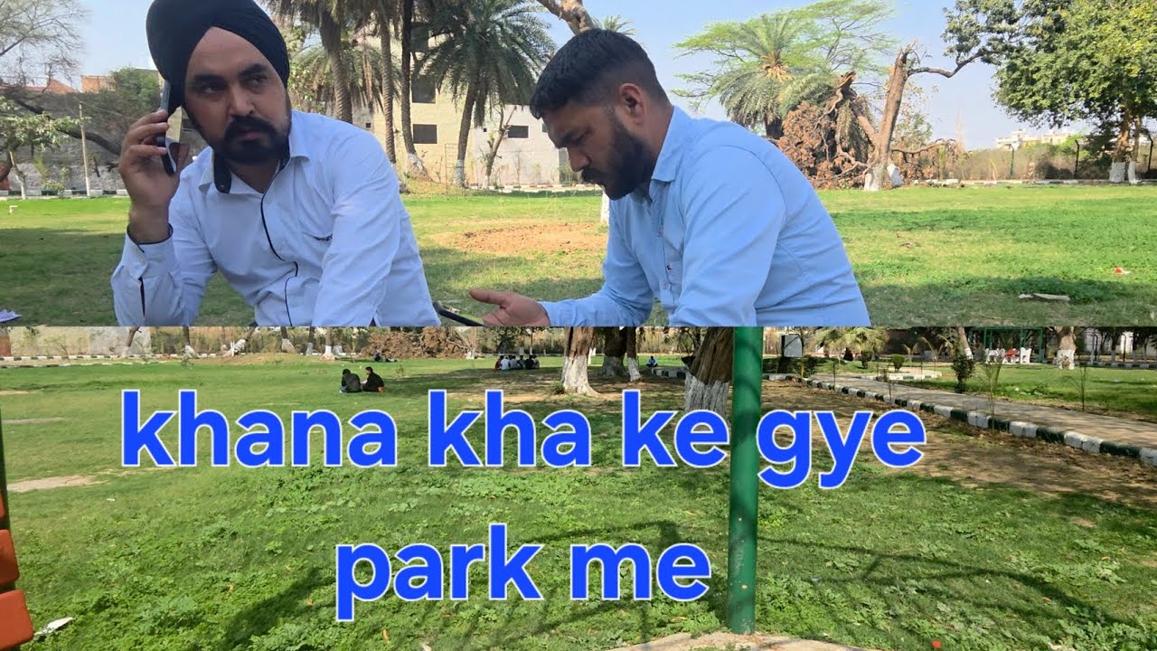 Khana kha ke gye park me 
