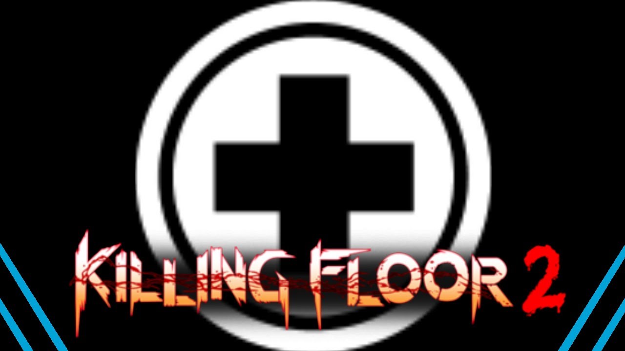 Killing Floor 2 | Advanced Medic Builds And Loadouts