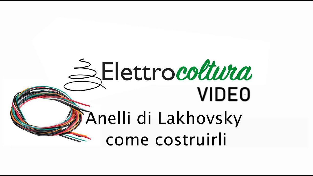 #Anelli di #Lakhovsky in #elettrocoltura