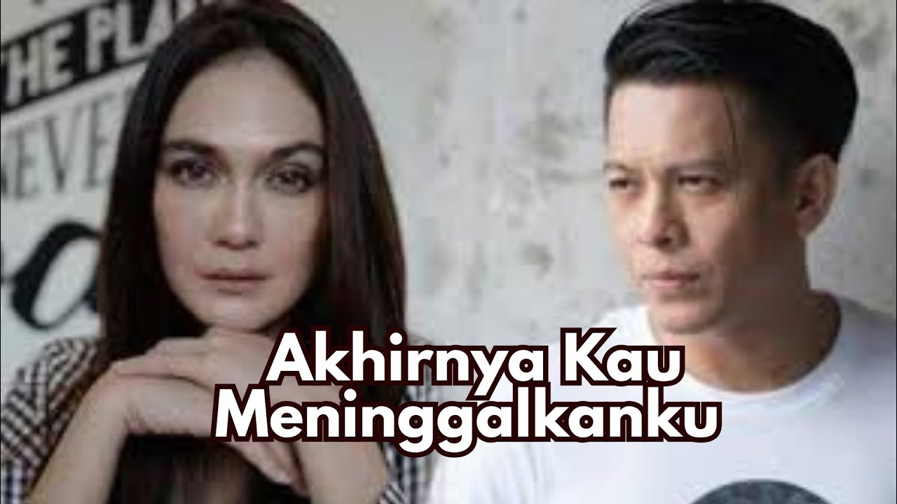 Akhirnya Kau Meninggalkanku - Ariel | Lagu Baru Menyayat Hati