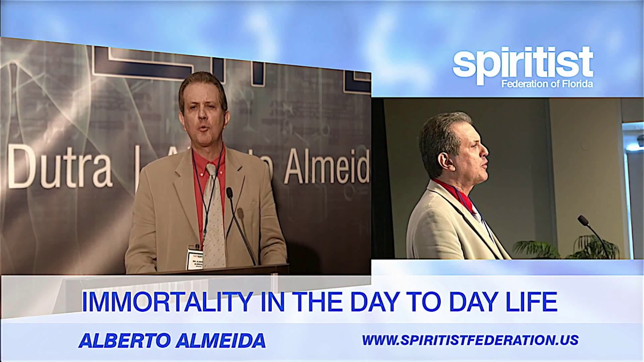 A Imortalidade no dia-a-dia | Alberto Almeida | 7th Spiritist Conference of Florida