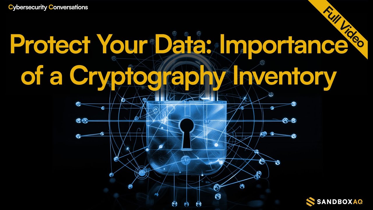 Cryptography Inventory | The Key to Data Safety Full Conversation