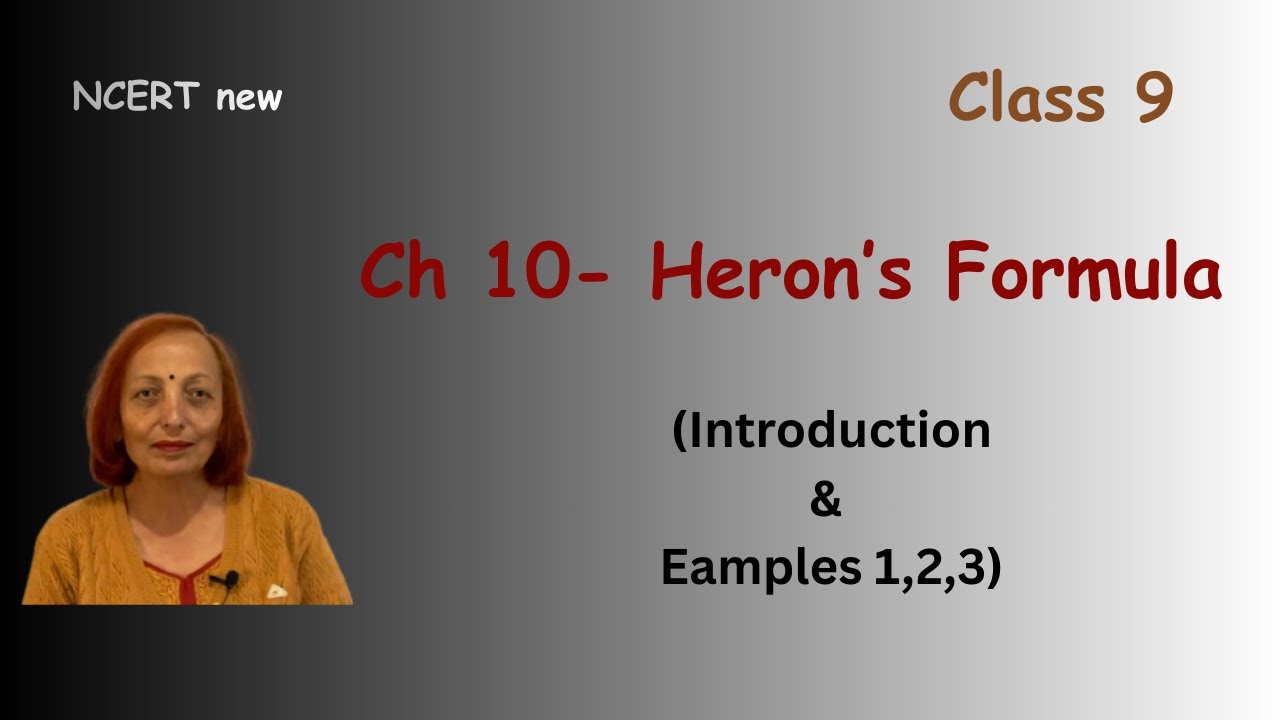 Cl 9 | Ch 10 - Heron’s Formula | Intro & Examples 1,2,3 | NCERT new