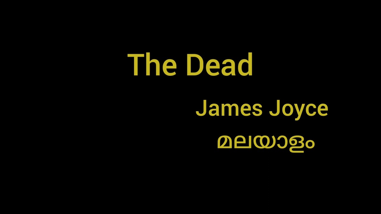 The Dead by James Joyce short story summary in malayalam