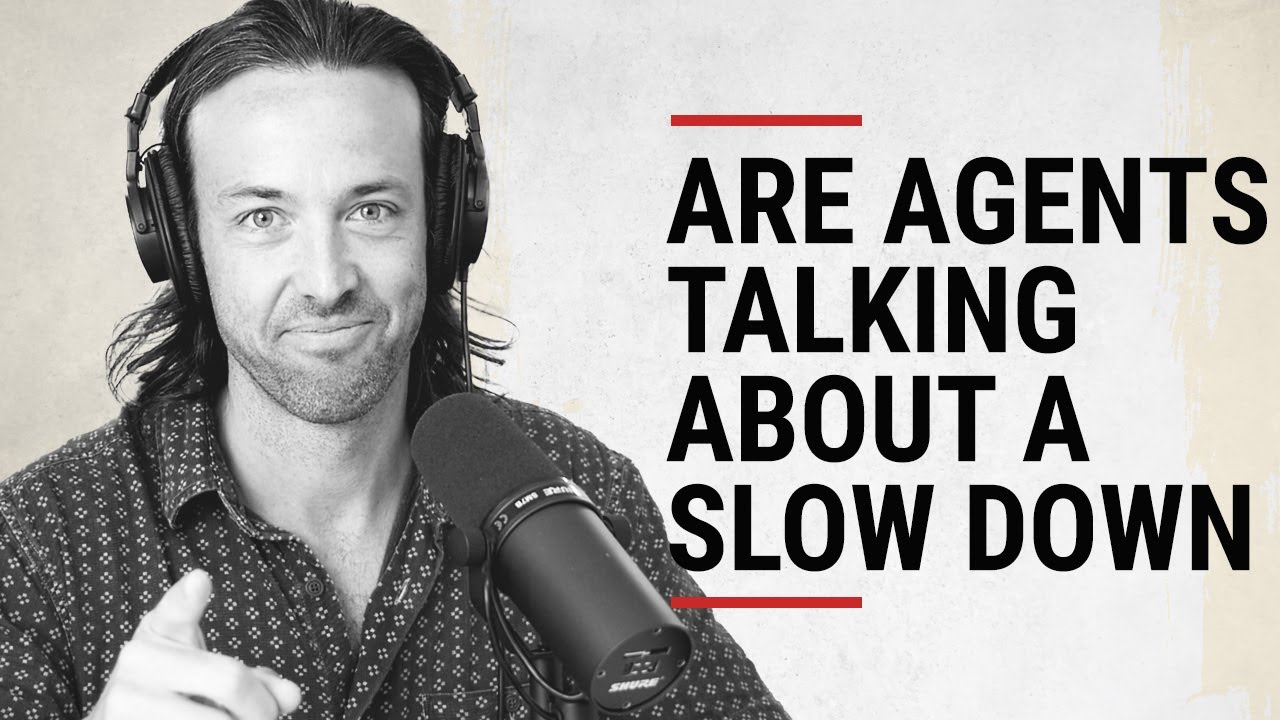 Are Real Estate Agents Talking About a Slow Down in the Market