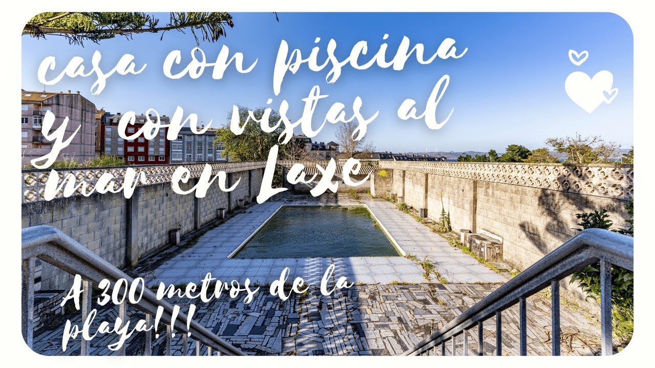 🏠🏊‍♀️CASA en LAXE(A CORUÑA-GALICIA) con PISCINA y VISTAS AL MAR 🌊en pleno NUCLEO URBANO 🔥