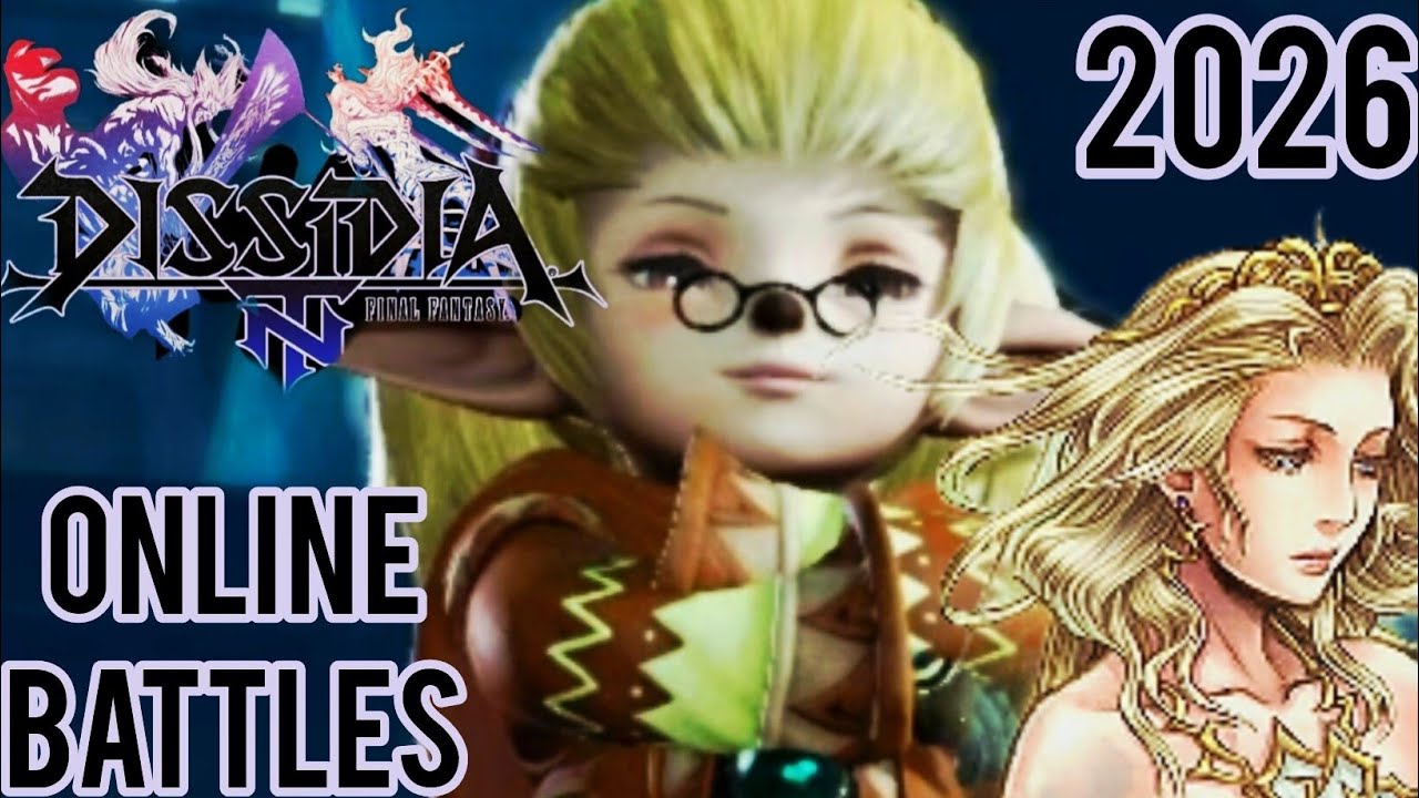DISSIDIA FINAL FANTASY NT Undub/ Online Battles 2026