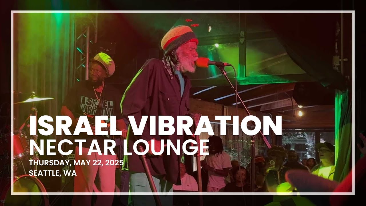 Israel Vibration - Nectar Lounge, Seattle, WA (2025)