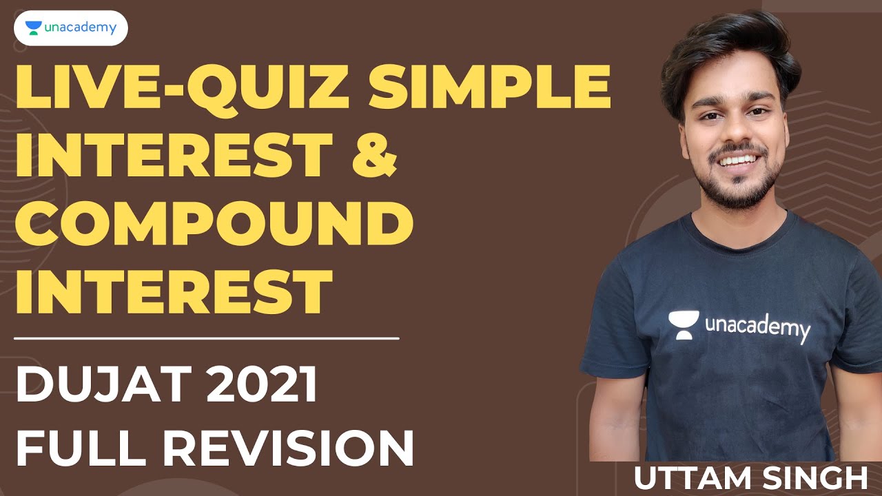 DUJAT Full Preparation | Live-Quiz Simple Interest & Compound Interest for DUJAT 2021 | Uttam Singh