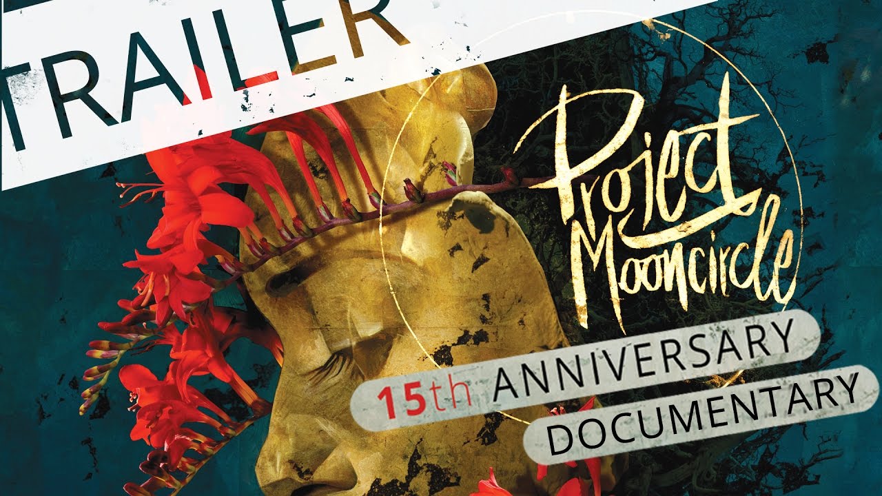 Project Mooncircle | 15th Anniversary Documentary Trailer