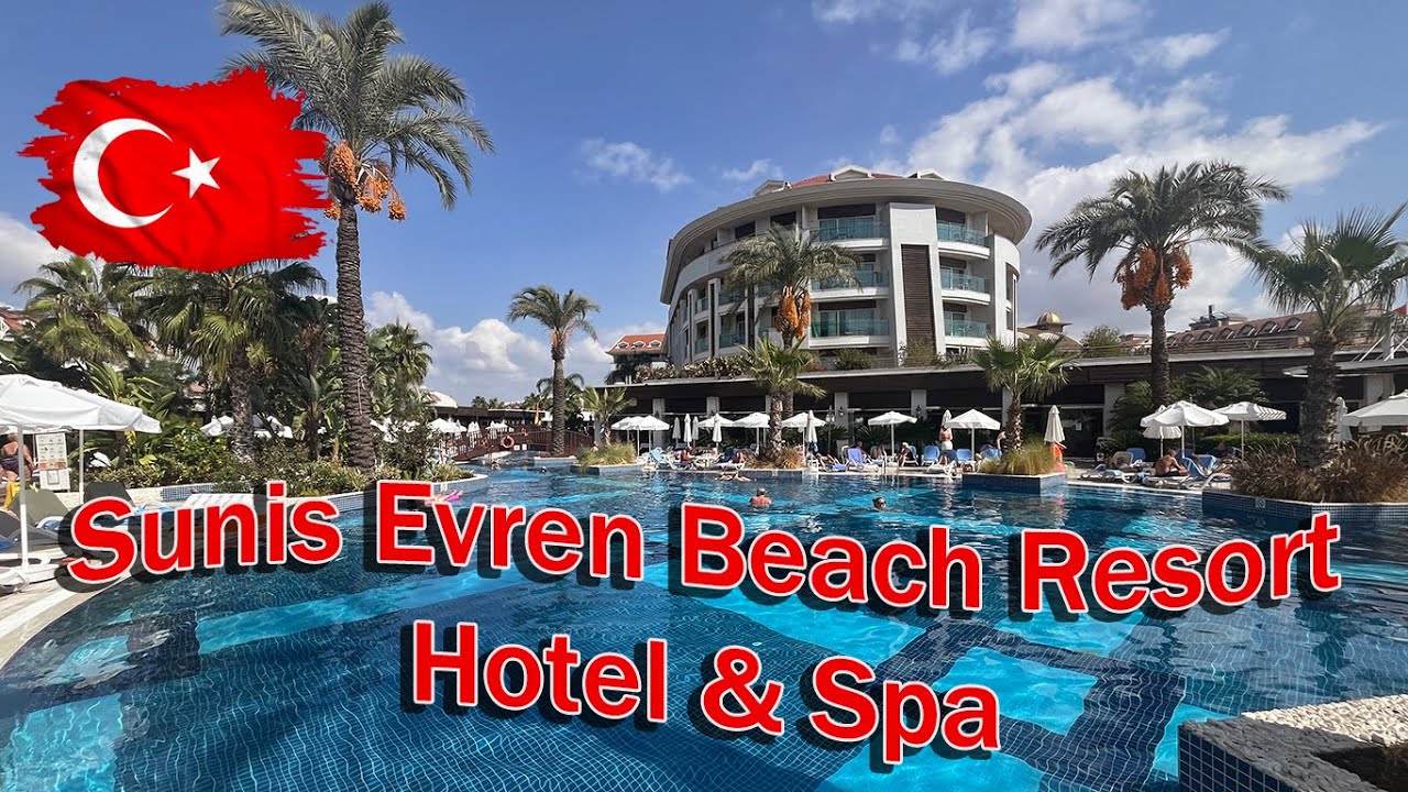 Sunis Evren Beach Resort & Spa (4K)