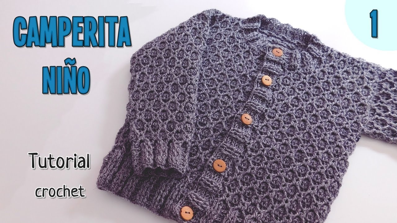 Como tejer una campera o sueter para niño (1/2)