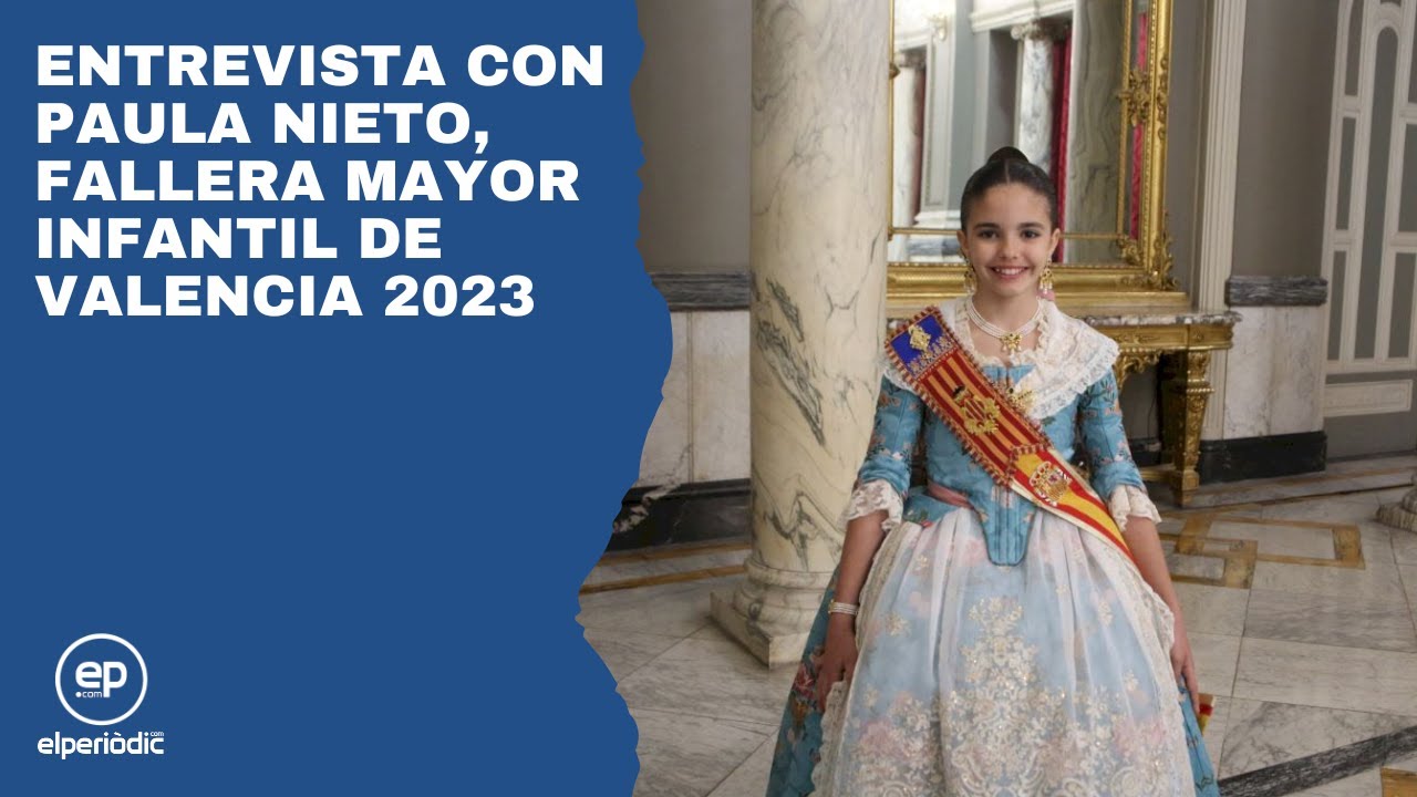 Entrevista con Paula Nieto, Fallera Mayor Infantil de Valencia 2023