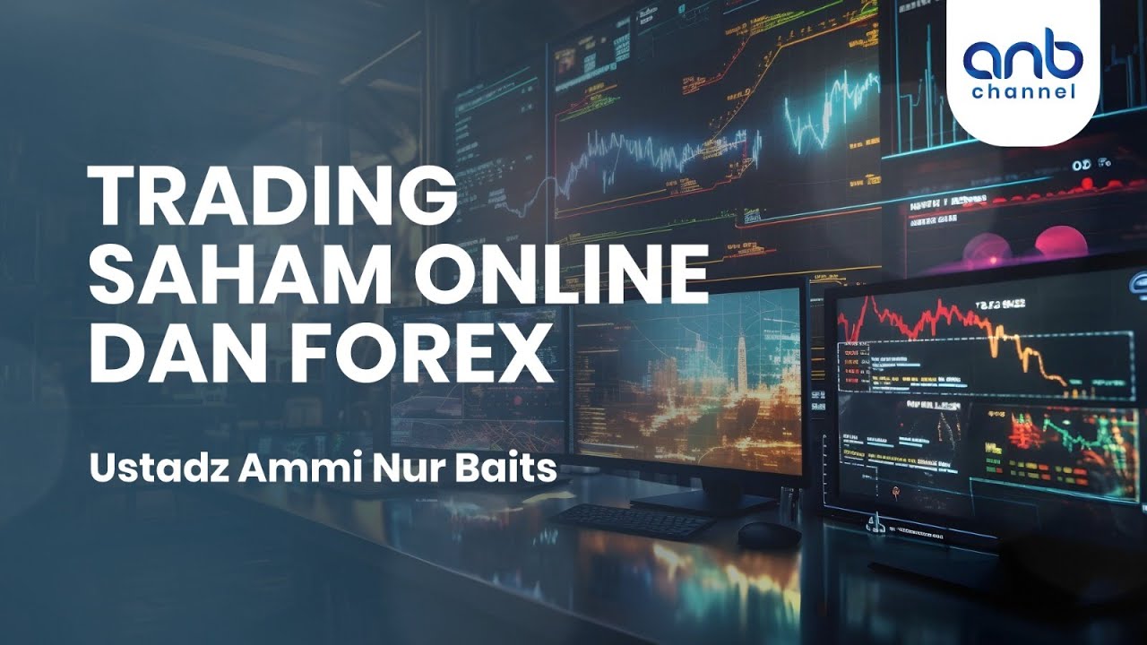 Trading Saham Online dan Forex | Ustadz Ammi Nur Baits