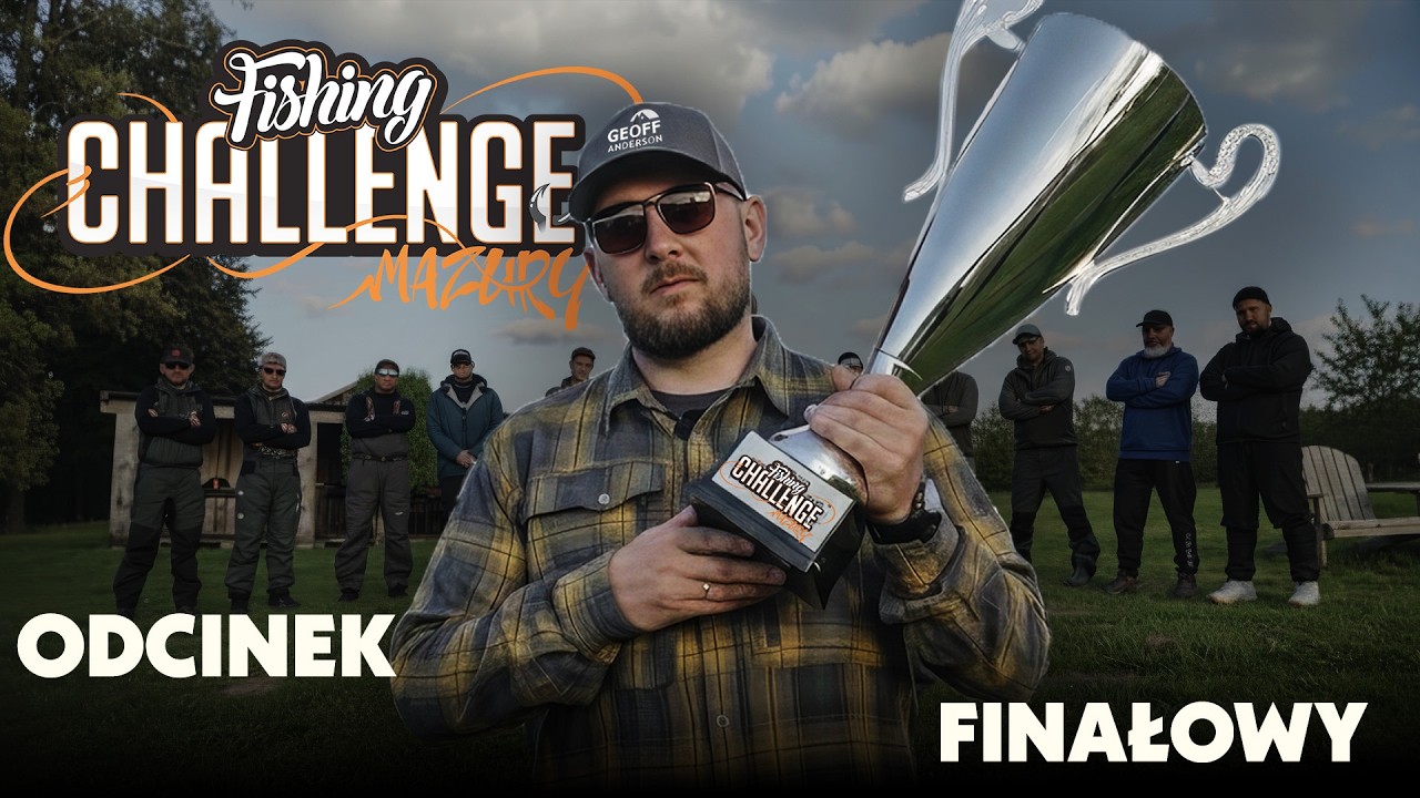 Fishing Challenge Mazury | Odcinek Finałowy