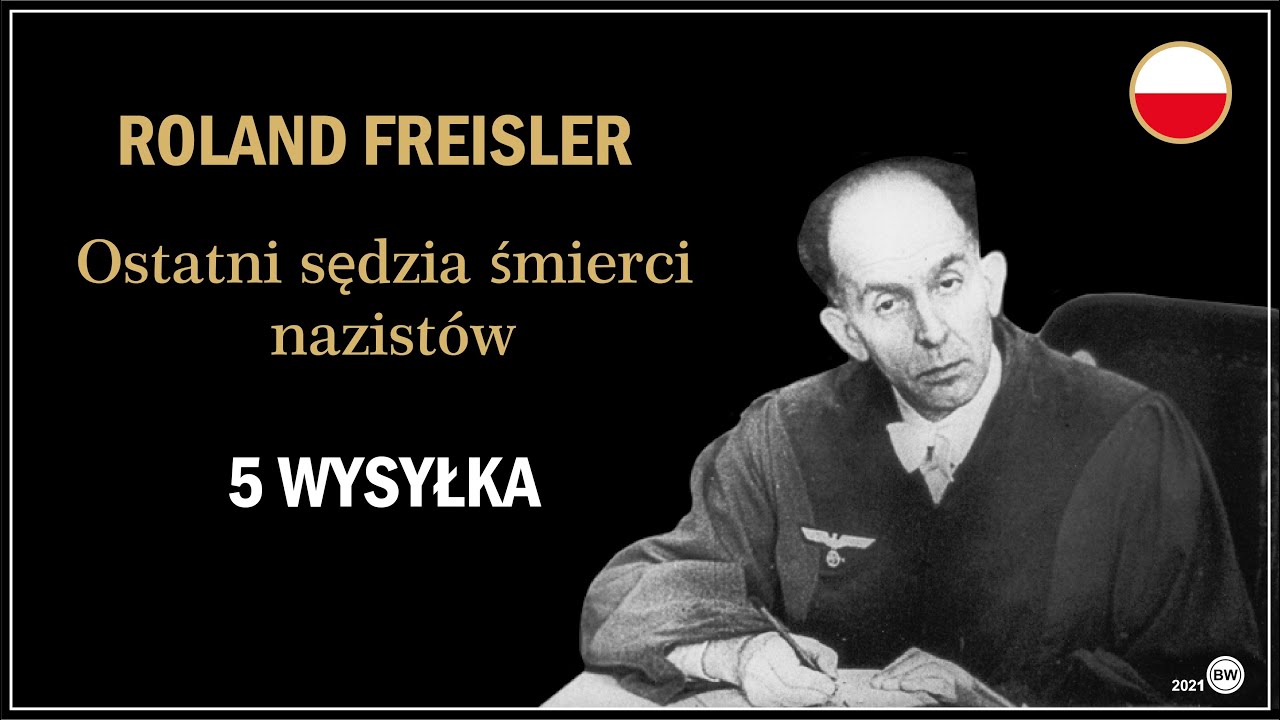 Roland Freisler - Ostatni sędzia śmierci nazist&oacute;w (POL)
