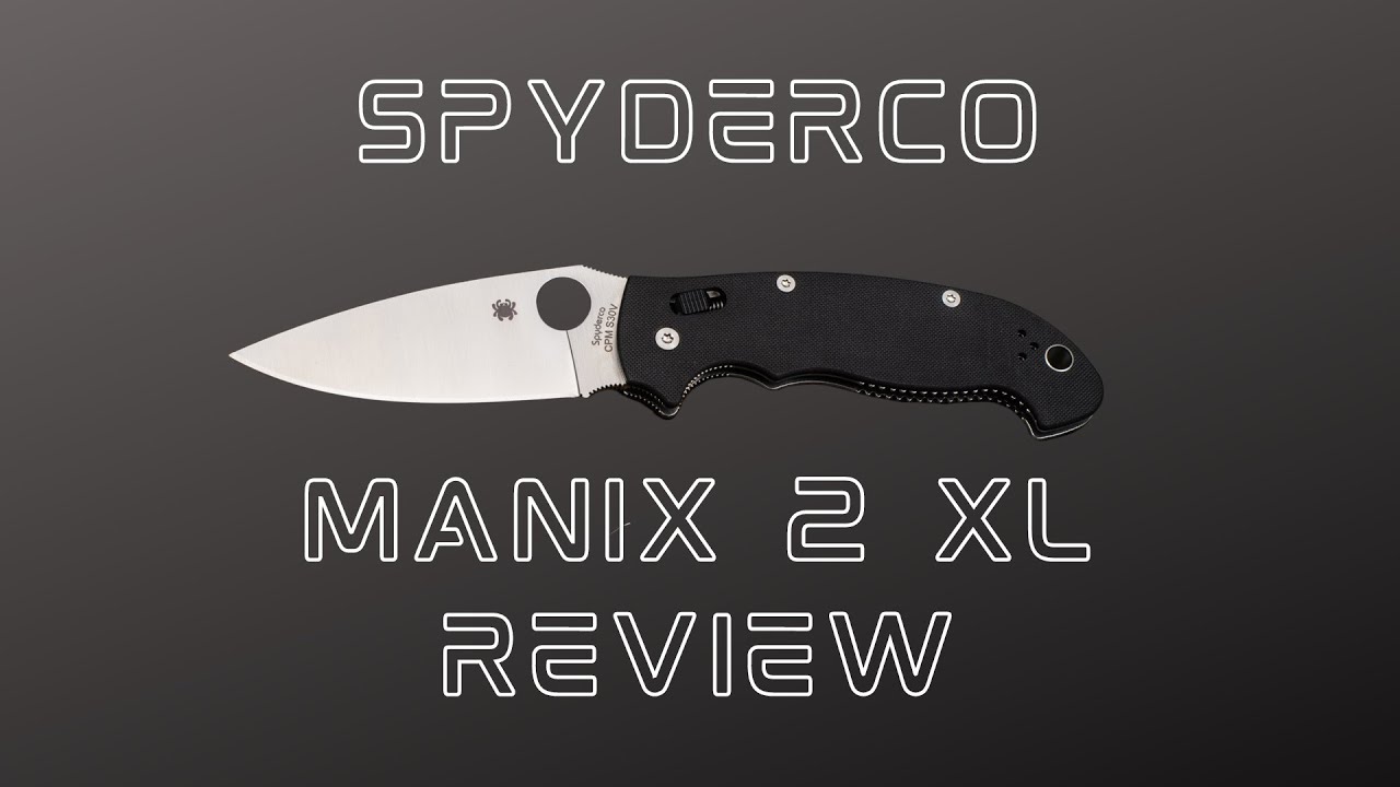 Обзор Spyderco Manix 2 XL