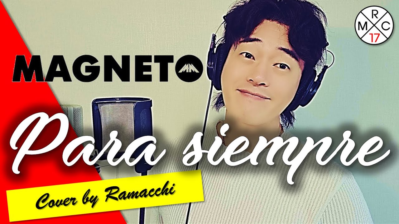 PARA SIEMPRE - Magneto (Cover by Ramacchi para el Mundo)