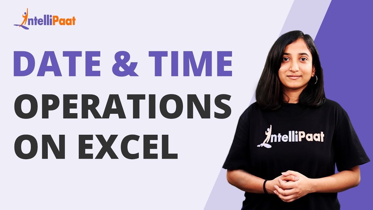 Excel Functions For Date And Time Operations | Date Time Operations On Excel | Intellipaat