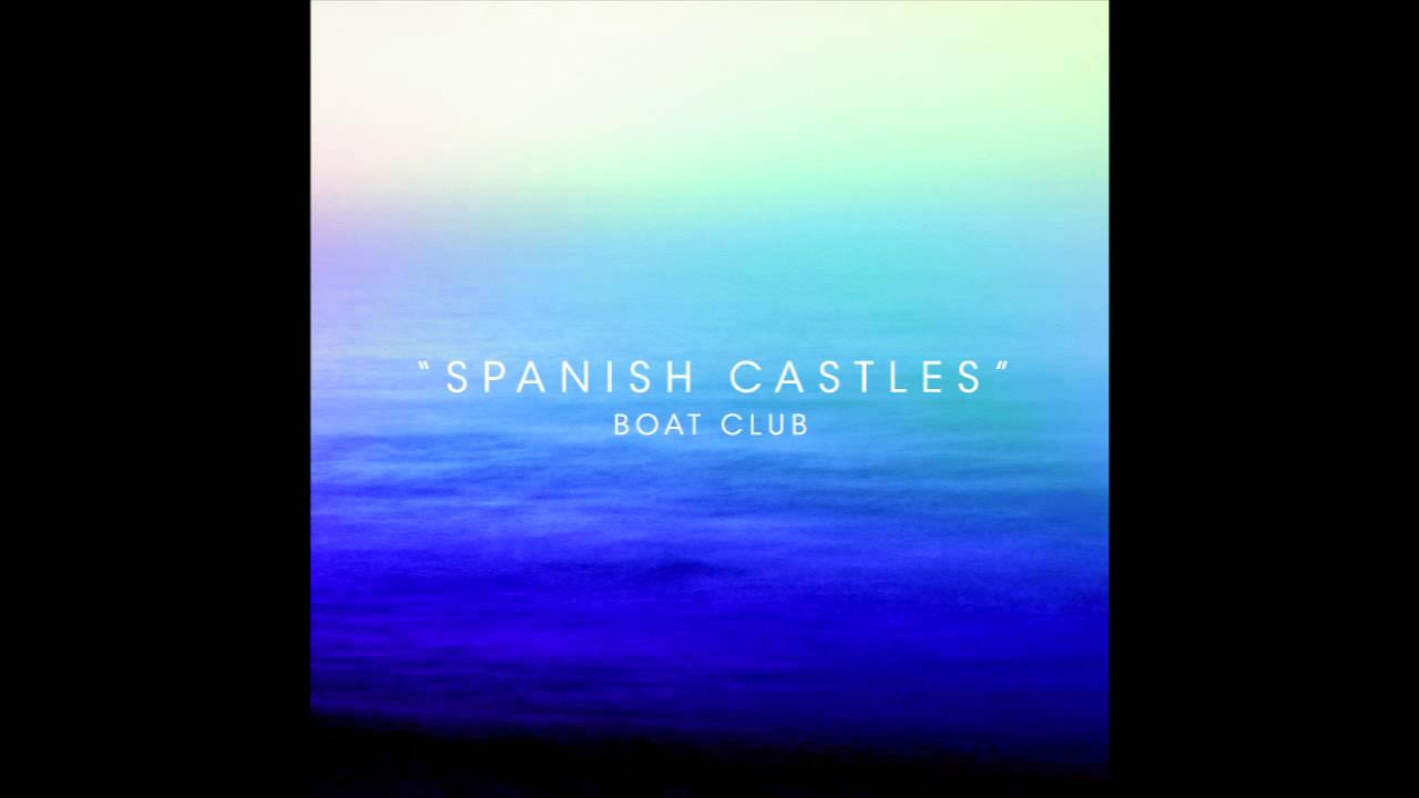 Boat Club - Spanish Castles