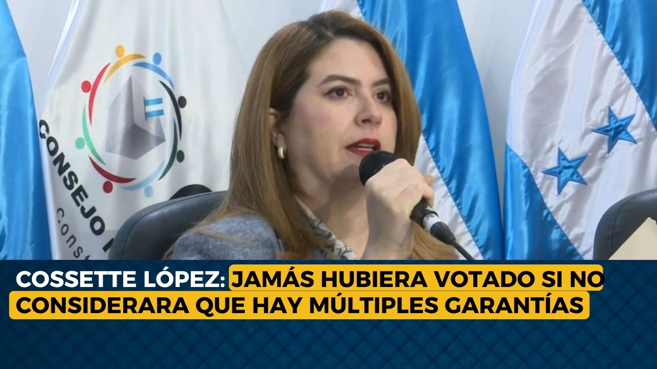 Cossette López: Jamás hubiera votado si no considerara que hay múltiples garantías