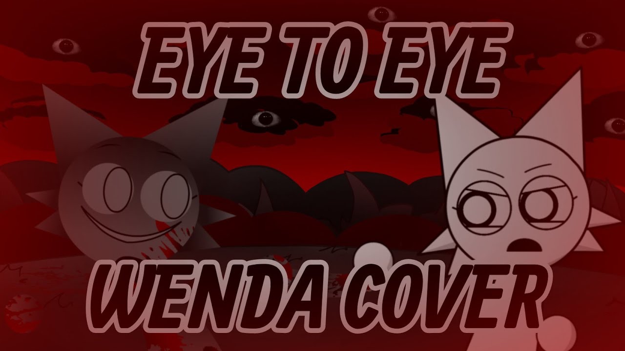 VS Yourself | Eye To Eye but is Wenda vs Horror Wenda (Sprunki)
