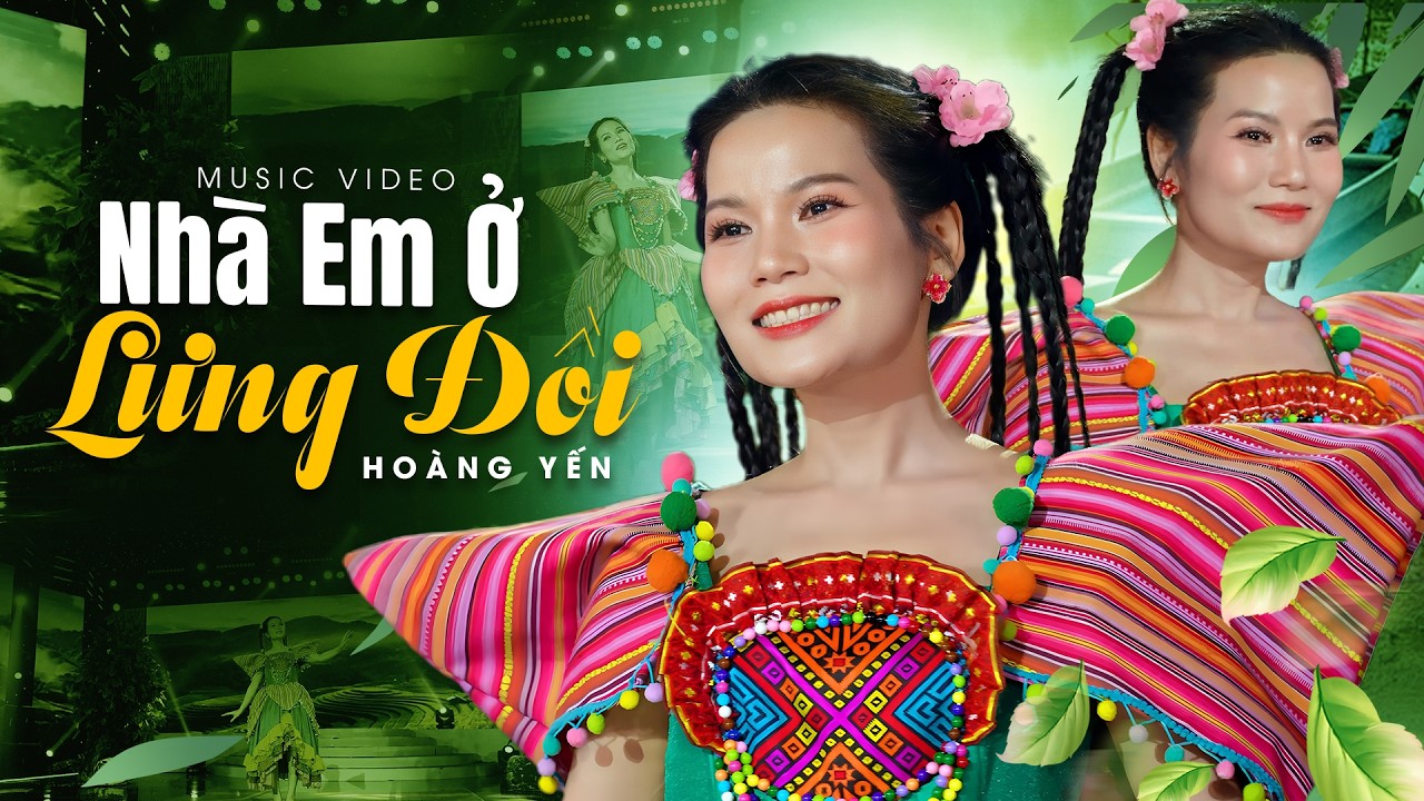 Tuyệt Phẩm Tây Bắc: Nhà Em Ở Lưng Đồi - Hoàng Yến | Nghe Là Thấy Cả Mùa Xuân Vùng Cao