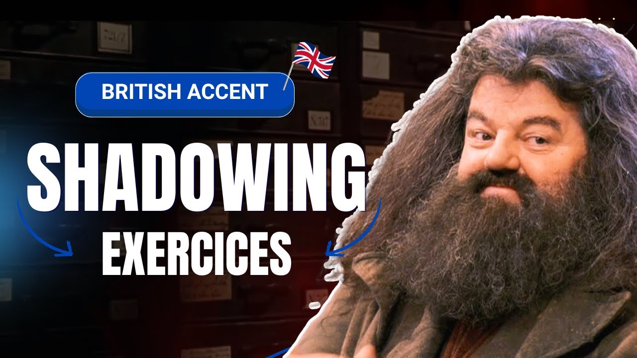 Shadowing British Accent - HARRY POTTER