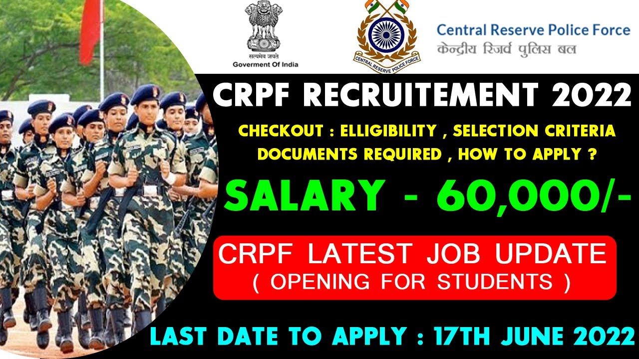 CRPF Recruitment 2022 - CRPF Free Training and Jobs | Salary - Rs 60,000/- | Government Jobs