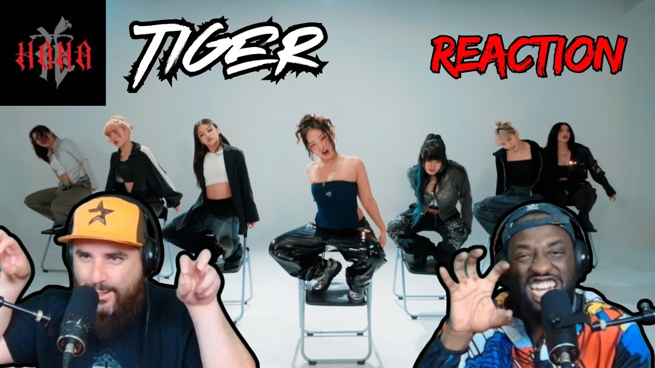 HANA Reaction  / Tiger 🐯- Performance Video