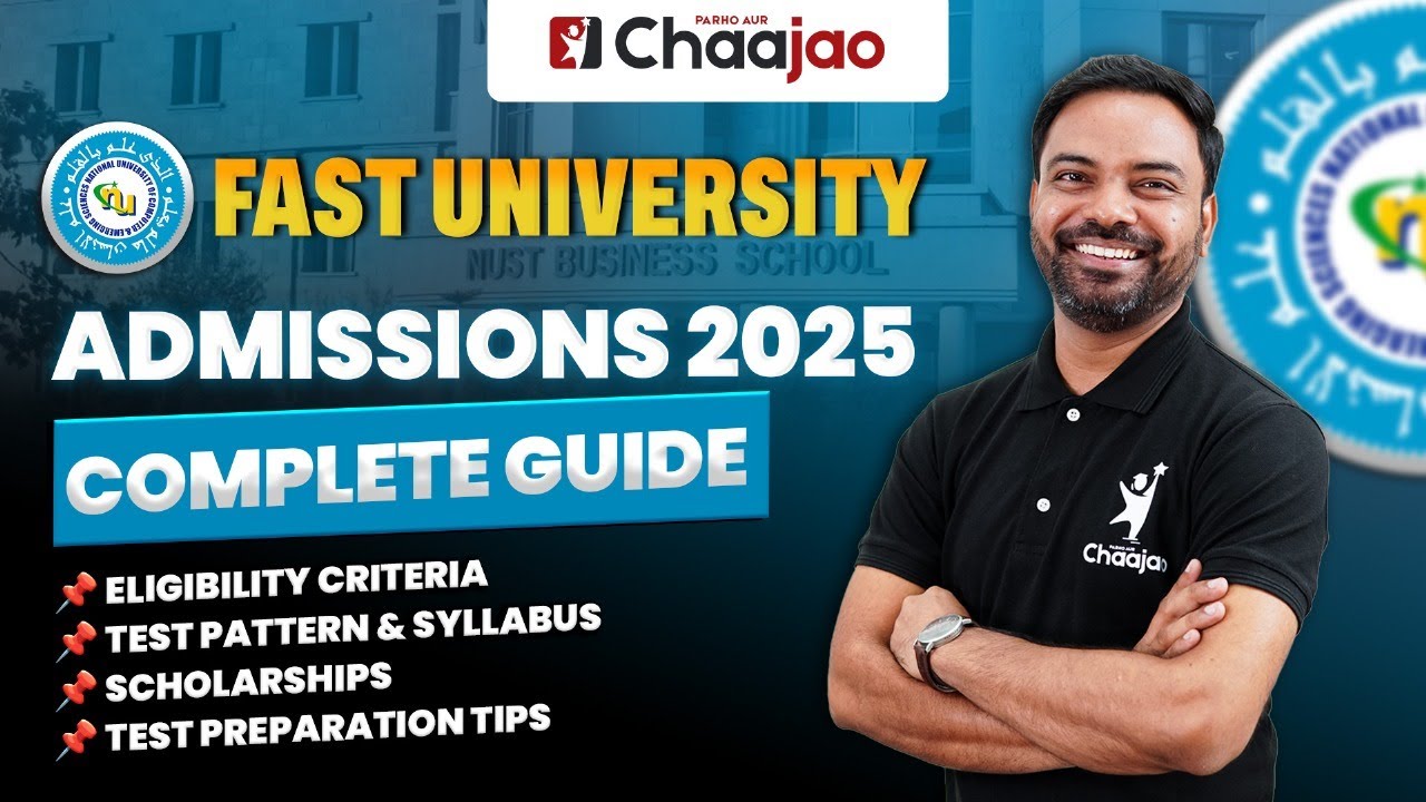 FAST University 2025 Admissions | Eligibility, Test Pattern, Scholarships & Preparation Tips