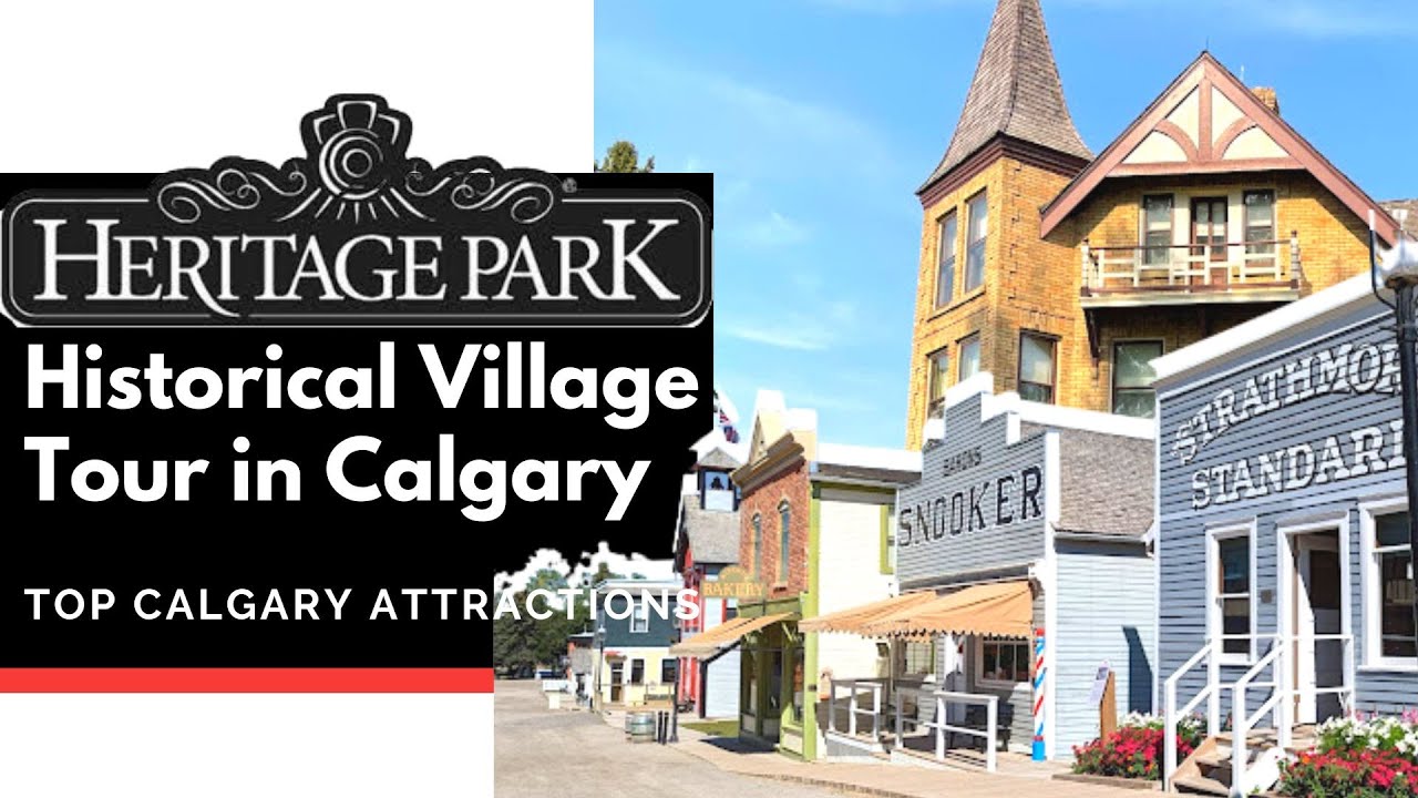 Heritage Park Tour in Calgary, Alberta: Is it worth it?