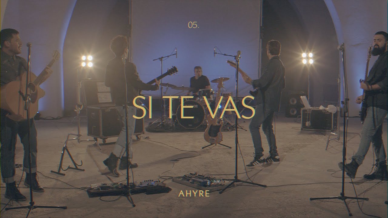 AHYRE - SI TE VAS (Video Oficial)