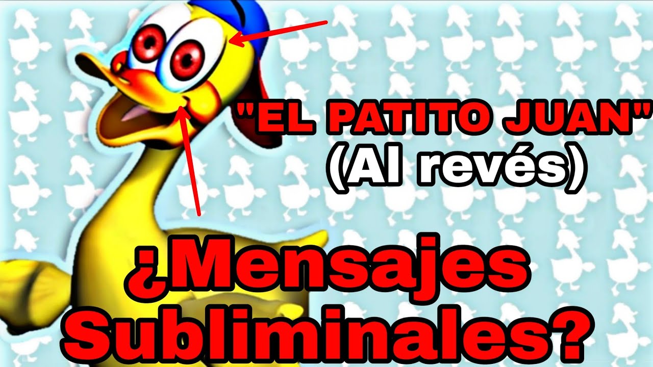 NO DEBES Escuchar El Patito Juan AL REVÉS | Mensajes Subliminales