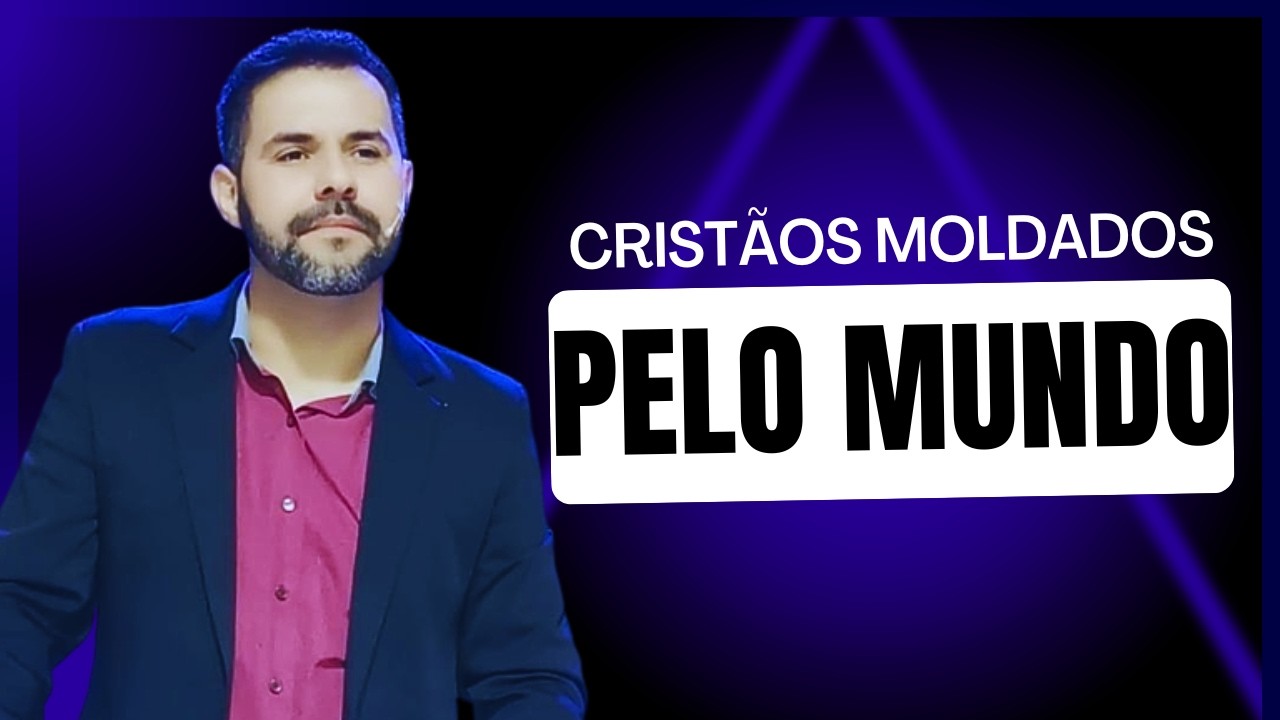 Cristãos Moldados pelo Mundo | Igreja Resgatar Pinda