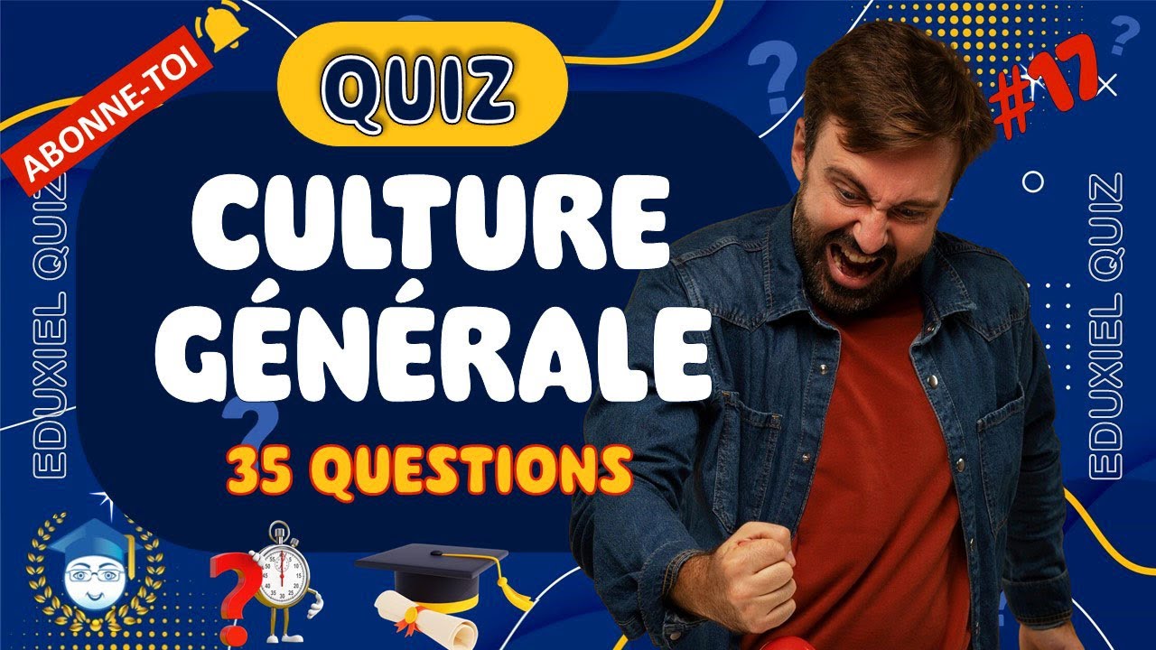 ✨ Quiz Culture Générale – 35 Questions Variées | En Français✨