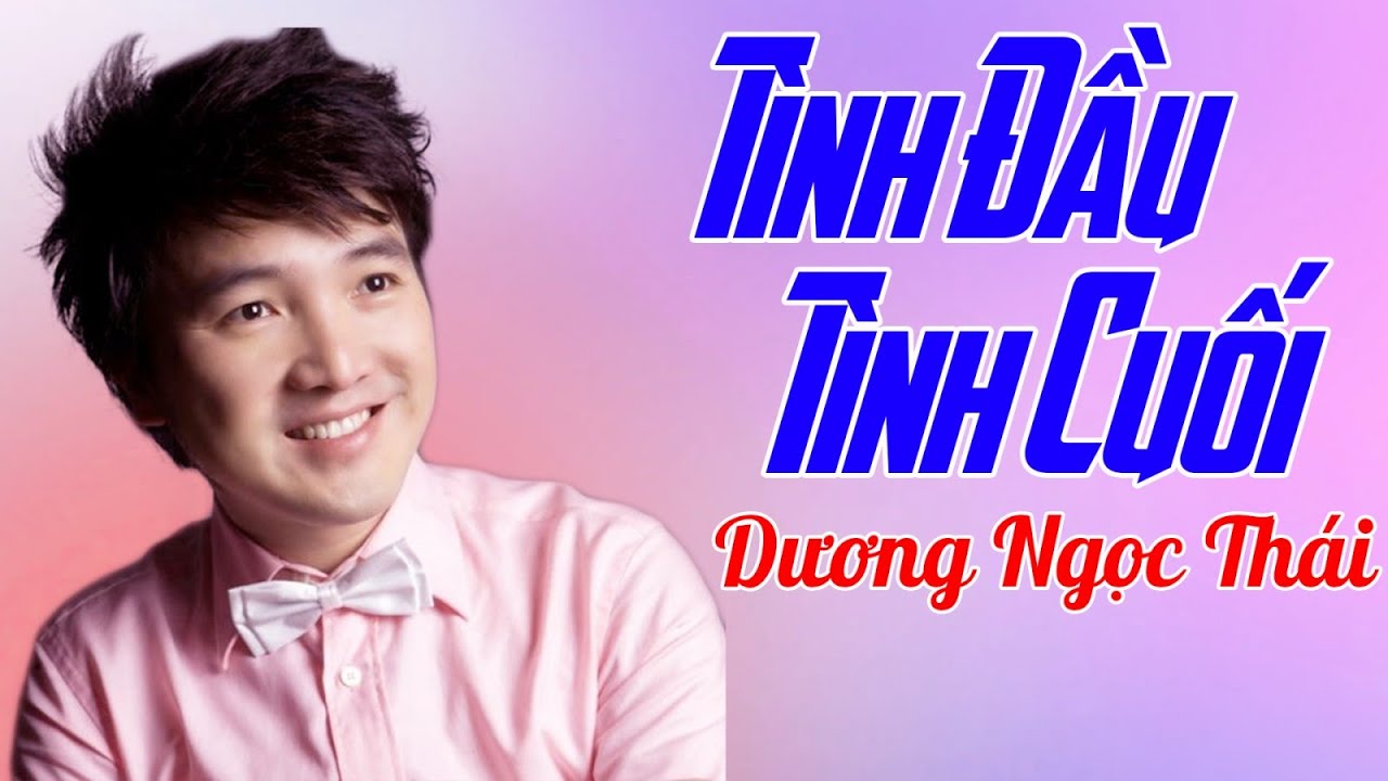 Tình Đầu Tình Cuối - Dương Ngọc Thái [ Offical MV ]