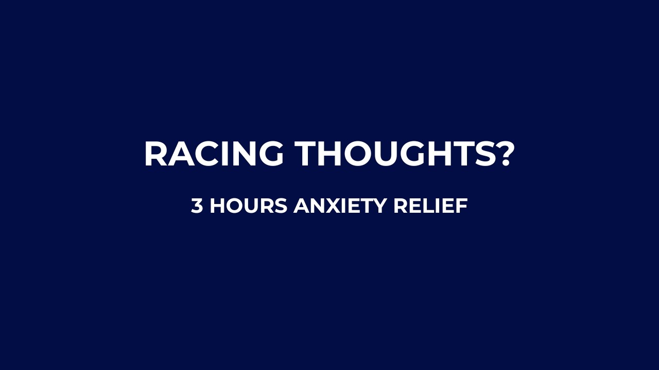 Music for Racing Thoughts | 3 Hour Anxiety Relief Ambient