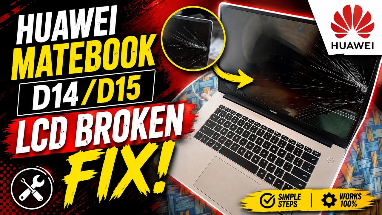 HUAWEI MATEBOOK D15/ D14 LAPTOP, HOW TO FIX BROKEN LCD SCREEN? IN SAFETY & PROPER WAYS.
