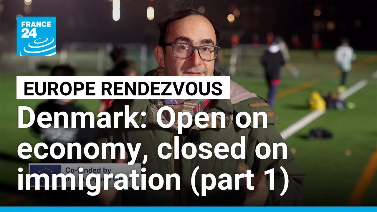Denmark: An open economy, but a closed immigration system (part 1) &bull; FRANCE 24 English