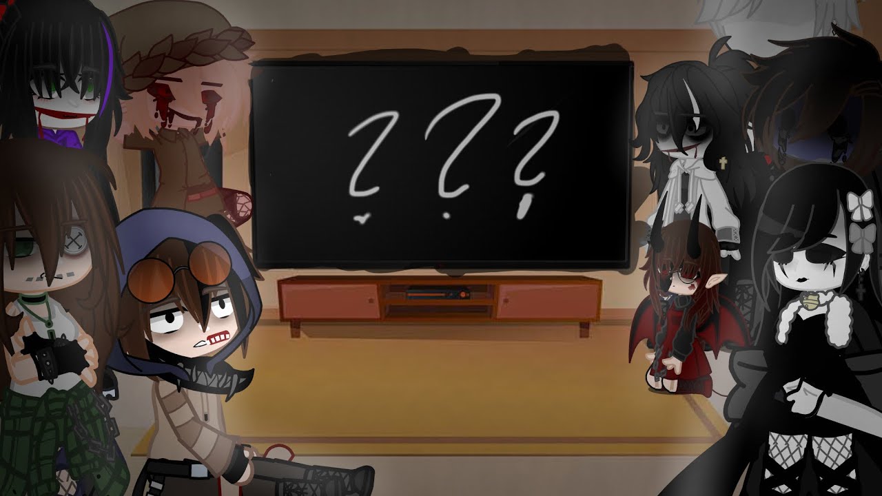 Creepypasta react to each other ||clockwork|| {part 4}