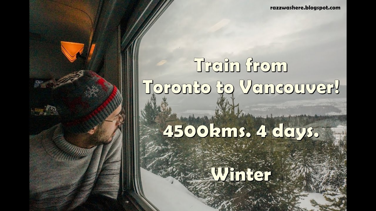 Train from Toronto to Vancouver. 4500 kms. 4 Days. Economy Class. Winter.