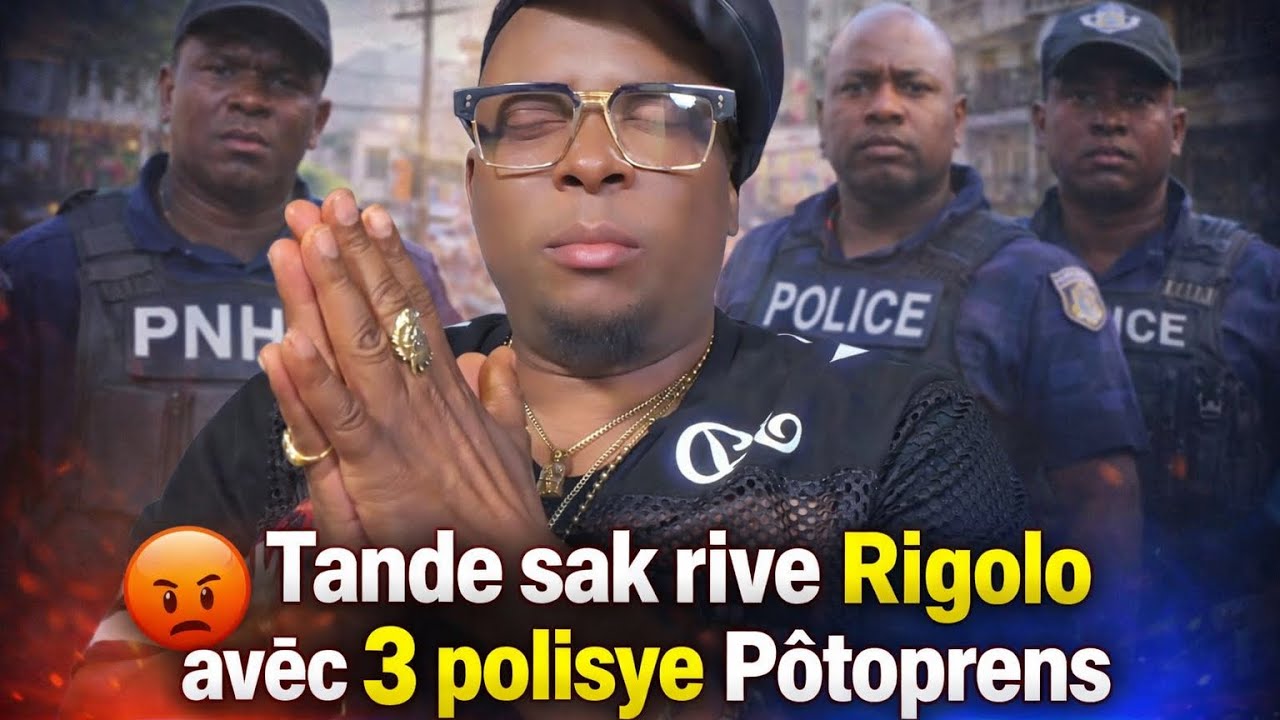 Tande sak rive Rigolo avèk 3 polisye Pòtoprens