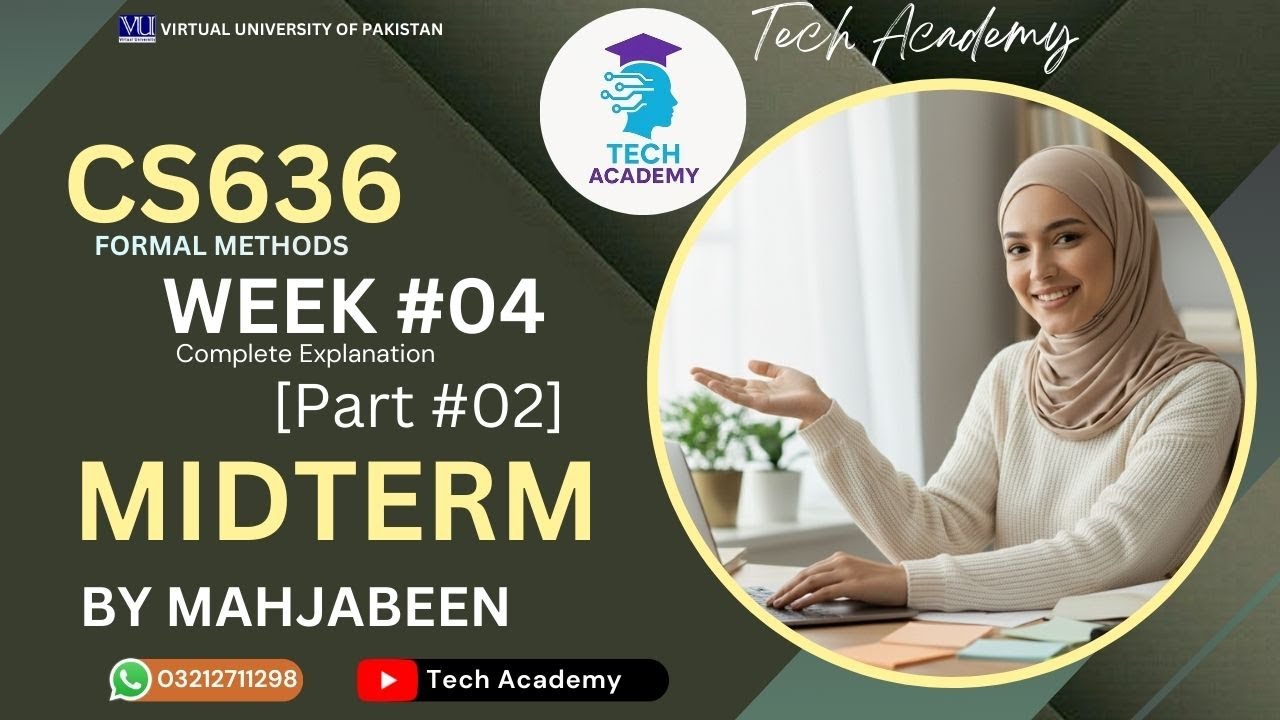CS636 Formal Methods | MIDTERM | WEEK 4 | PART 2|Complete Explanation  |Lecture 4| VU |By Mah Jabeen
