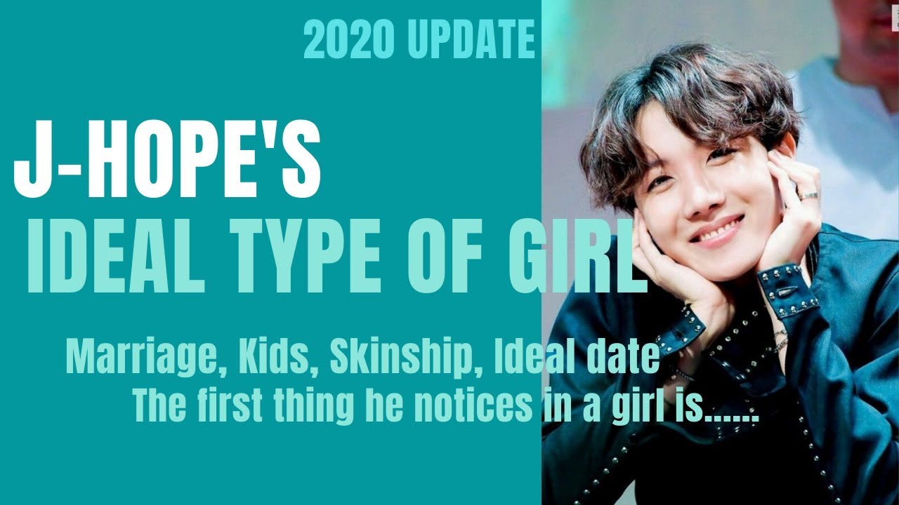 BTS J Hope Ideal Type of Girl 2020 (Skinship, Ideal date, Date an ARMY)