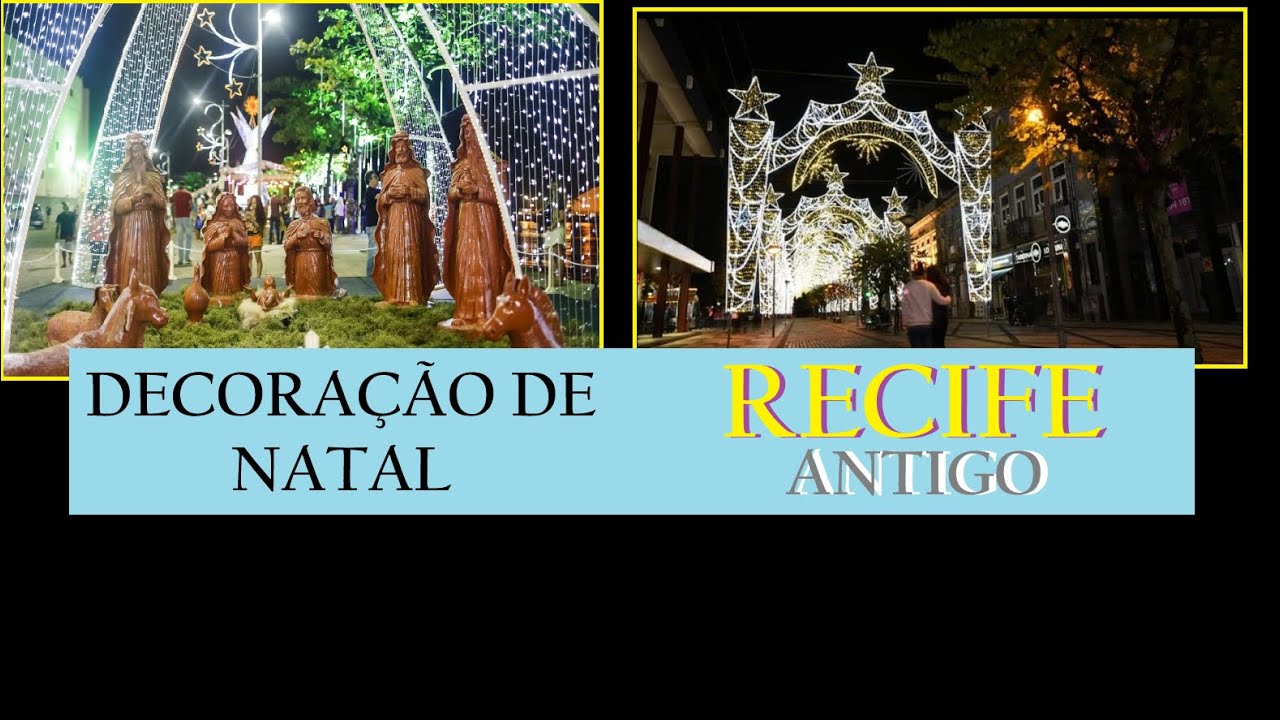 DECORAÇÃO DE NATAL DO RECIFE ANTIGO E MARCO ZERO E MUITAS IMAGENS LINDAS DO BAIRRO DO RECIFE