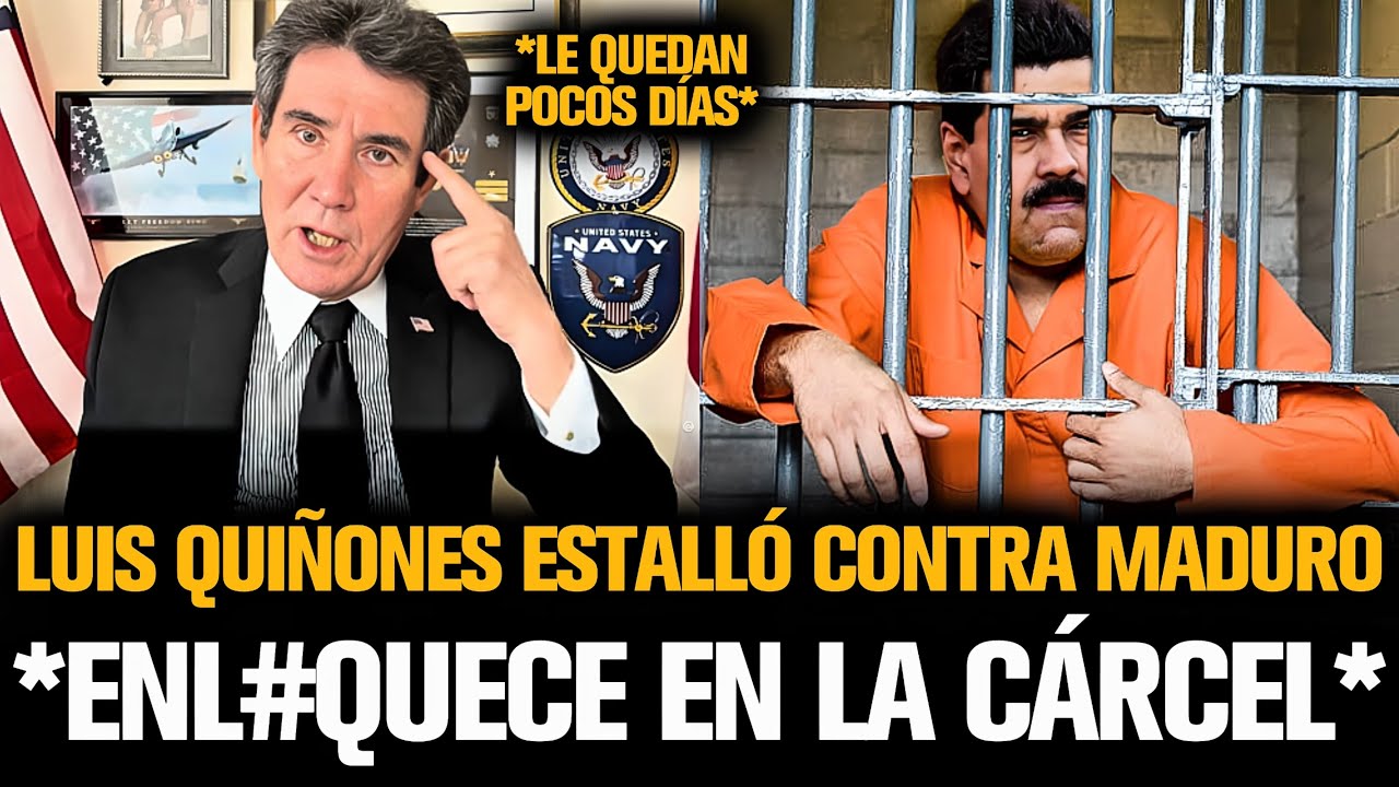 LUIS QUIÑONES ESTALLÓ CONTRA MADURO AL BORDE SU COLAPSO EN LA CÁRCEL